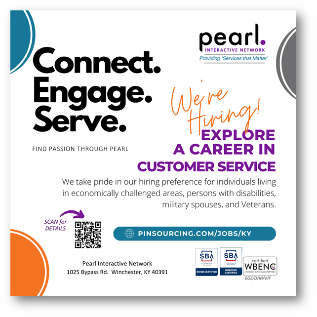 Connect. Engage. Serve. We're Hiring! Explore a career in customer service. We take pride in our hiring preference for individuals living in economically challenged areas, persons with disabilities, military spouses, and Veterans. pinsourcing.com/jobs/ Pearl Interactive Network 1025 Bypass Road Winchester, KY 40391