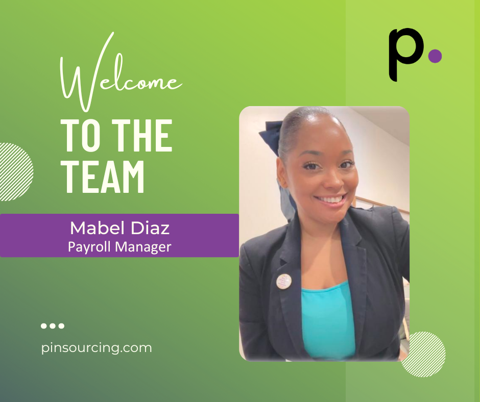 Welcome to the team Mabel Diaz Payroll Manager
pinsourcing.com