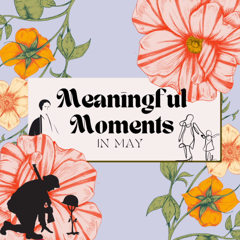 Meaningful Moments in May.